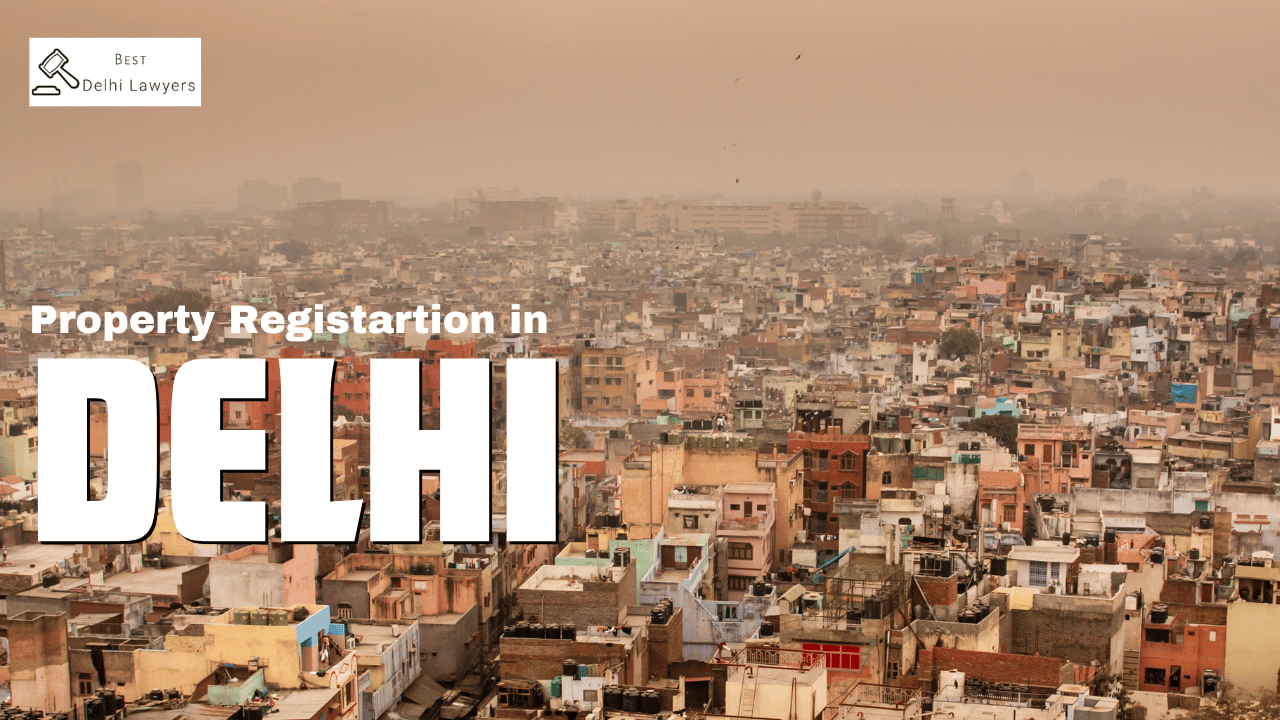 Property Registration in Delhi: A Simple Guide (2025)
